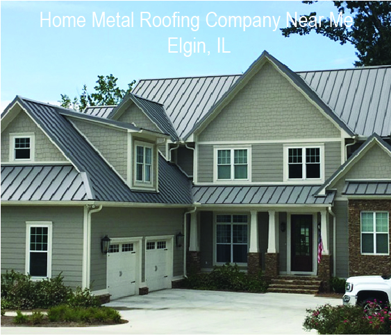 Home Metal Roofing Company Near Me Elgin, IL